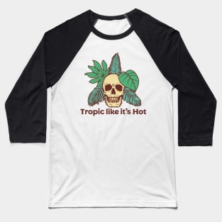 Tropic like it's hot Baseball T-Shirt